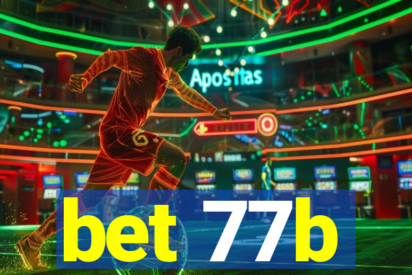 bet 77b